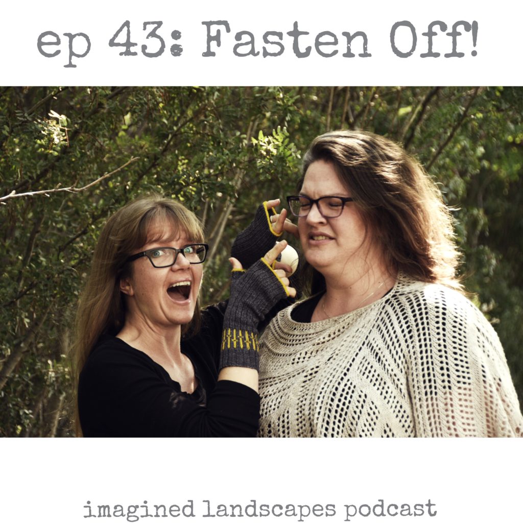 Episode 43: Fasten Off!