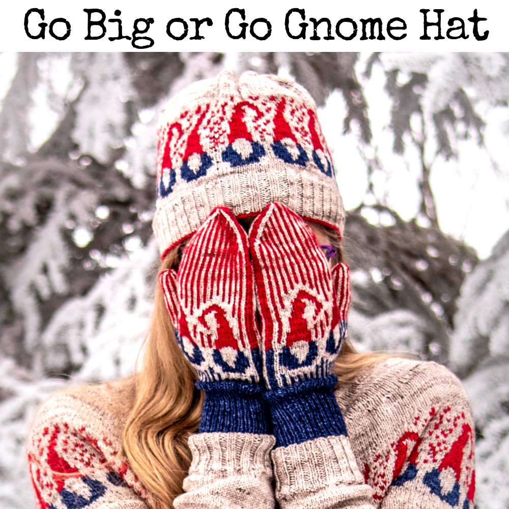 Go Big or Go Gnome Hat - a gnometastic knitting pattern from Imagined Landscapes